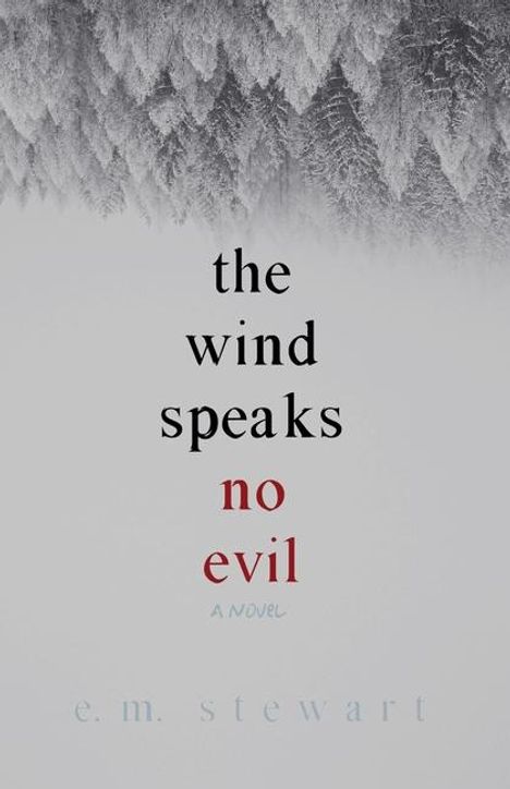 E M Stewart: The Wind Speaks No Evil, Buch