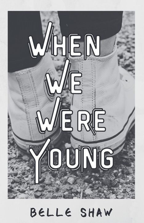 Belle Shaw: When We Were Young, Buch