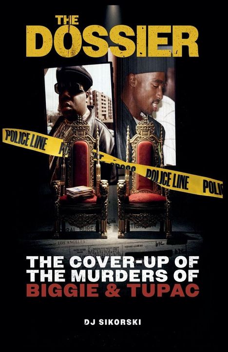 „THE DOSSIER“ und „THE COVER-UP OF THE MURDERS OF BIGGIE & TUPAC“. Zwei Thronsessel mit Polizeiband.