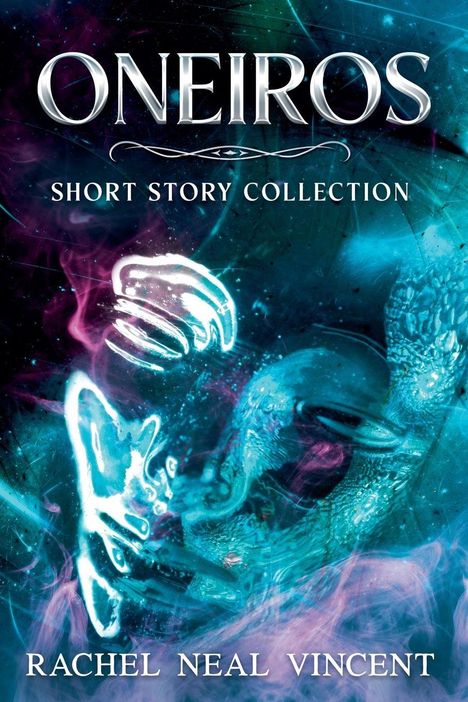 Rachel Neal Vincent: Oneiros (Short Story Collection), Buch