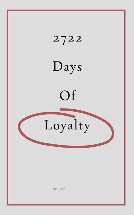 Gary Murphy: 2722 Days of Loyalty, Buch