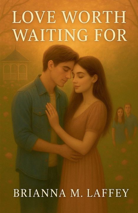 Text: "LOVE WORTH WAITING FOR" und "BRIANNA M. LAFFEY". Eine zarte Illustration eines verliebten Paars in einer Gartenlandschaft.