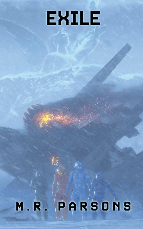 "EXILE" oben und "M.R. PARSONS" unten. Vier Figuren in bunten Anzügen im Schnee, vor einem brennenden, abgestürzten Raumschiff.