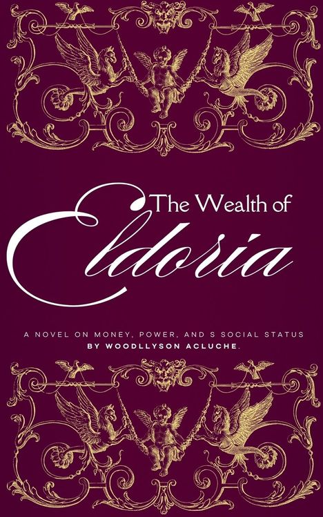 Woodllyson Acluche: The Wealth of Eldoria, Buch