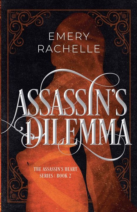 Text: "EMERY RACHELLE, ASSASSIN'S DILEMMA, THE ASSASSIN'S HEART SERIES | BOOK 2". Silhouette eines Paares mit Mustern.