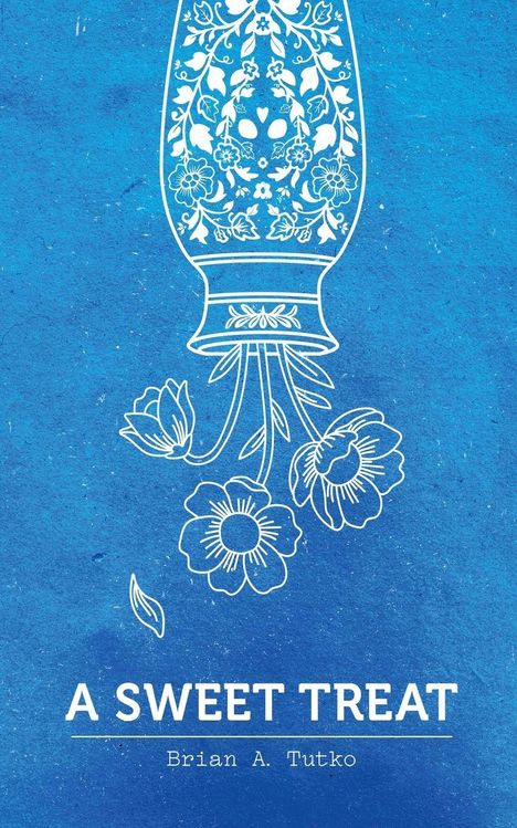 "A Sweet Treat" und "Brian A. Tutko". Blaue Illustration mit weißen floralen Verzierungen und Blumenelementen.