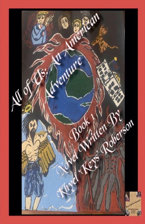 "All of Us: An American Adventure Book 1 Novel Written By Khye Keys' Roberson." Illustration mit Erde, Figuren und Gebäuden.