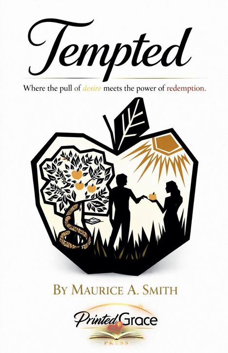 "Tempted. Where the pull of desire meets the power of redemption. By Maurice A. Smith." Illustration: Apfel mit Baum, Schlange, Personen.