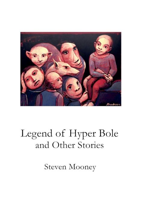 „Legend of Hyper Bole and Other Stories“ von Steven Mooney. Eine Illustration mit Figuren und Tiergesicht.