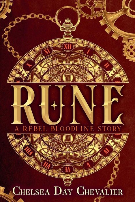 „RUNE, A REBEL BLOODLINE STORY, Chelsea Day Chevalier.“ Goldene Zahnräder und Uhrendesign auf braunem Hintergrund.