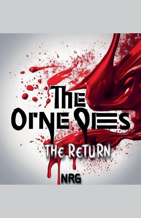 "The Ones, The Return, NRG" in fetter, stilisierter Schrift mit roten Farbspritzern und -tropfen gestaltet.