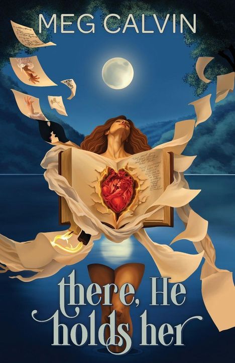 Text: "Meg Calvin" und "there, He holds her". Frau öffnet ein Buch, Herzmotiv, umgeben von fliegenden Seiten.