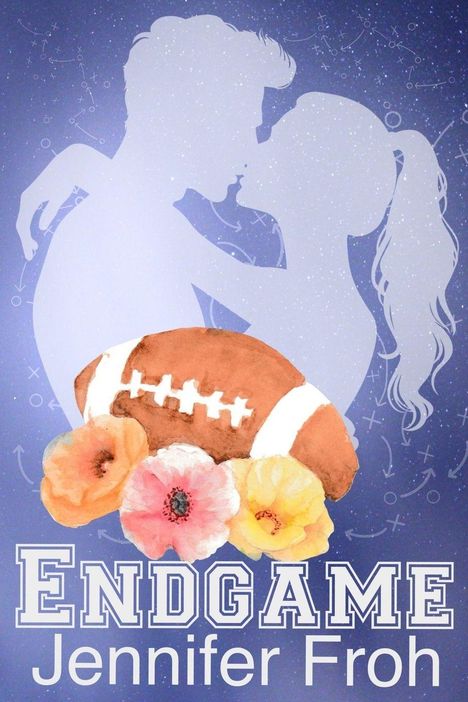 "ENDGAME Jennifer Froh." Zwei umarmende Silhouetten, ein Football und Blumen auf blauem Hintergrund mit Mustern.
