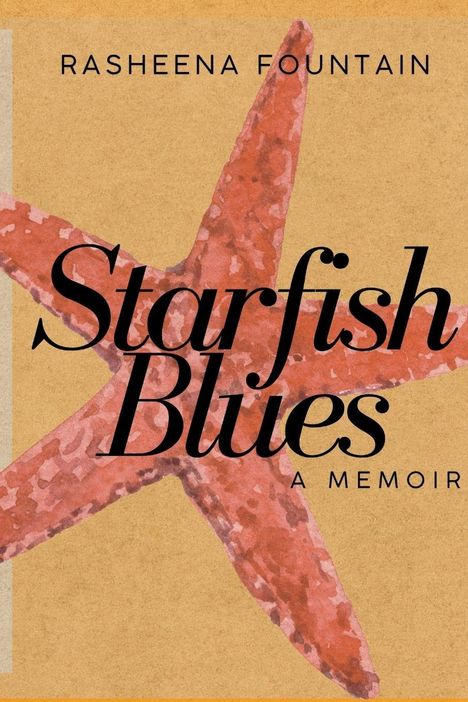 Text: Rasheena Fountain, Starfish Blues, A Memoir. Illustration eines orange-roten Seesterns auf hellem Hintergrund.