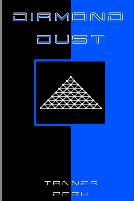 **Text:** DIAMOND DUST, TANNER PARK  
**Beschreibung:** Schwarz-blaue Halbierung, weiße Pyramide in geometrischem Stil.