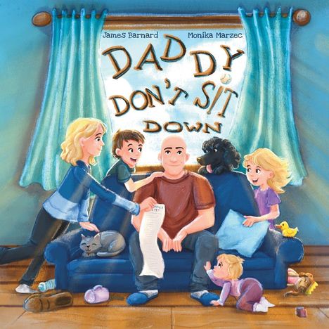 Text: "Daddy Don't Sit Down." Eine Familie mit Vater auf Sofa, Kinder und ein Hund beschäftigen ihn. Gemütliche Szene.