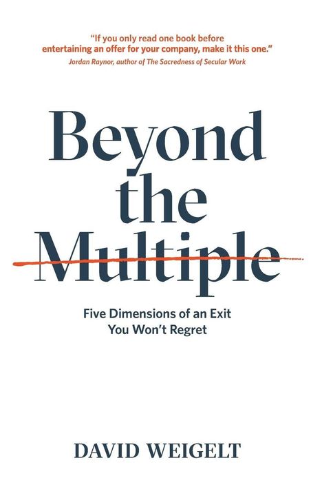 Zitat: "If you only read one book…" Titel: "Beyond the Multiple". Unten: "Five Dimensions…" Autor: David Weigelt. Schlichtes Design.