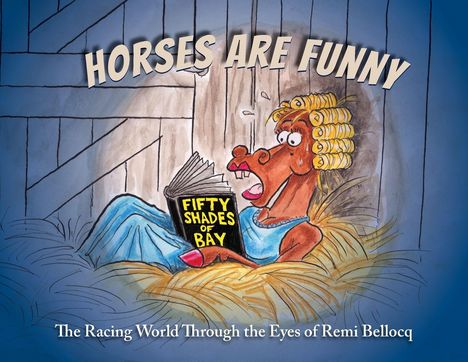 Horses Are Funny. Ein Pferd im Heu, liest "Fifty Shades of Bay", trägt Lockenwickler. Eine humorvolle Illustration.