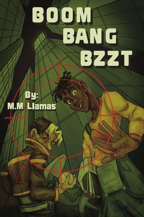 "Boom Bang Bzzt" und "By: M.M Llamas" in großen Buchstaben. Zwei Personen stehen in einer futuristischen Umgebung. 