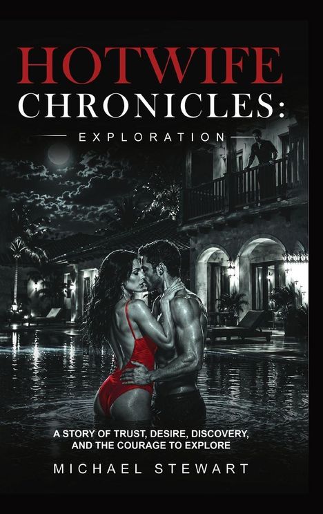 „HOTWIFE CHRONICLES: EXPLORATION“ in großen Buchstaben. Ein Paar umarmt sich leidenschaftlich in einem Pool bei Nacht.