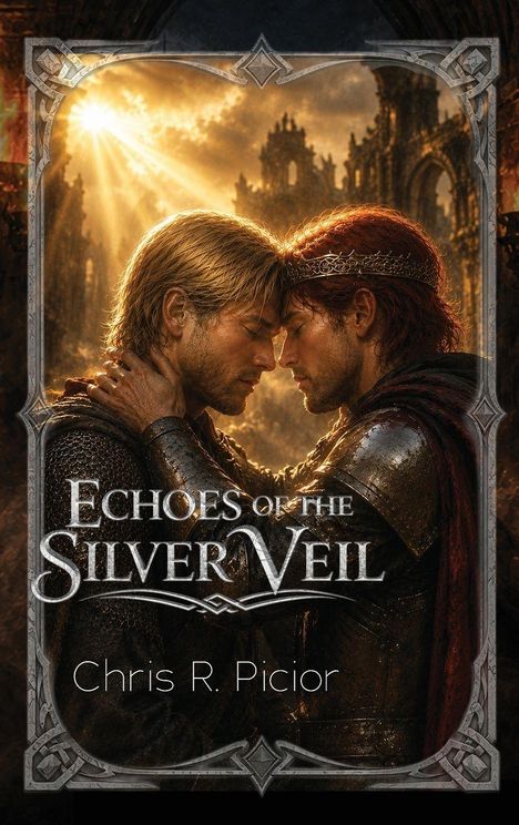 "Echoes of the Silver Veil" von Chris R. Picior. Zwei Ritter in Rüstung berühren Stirn an Stirn, im Hintergrund Ruinen.