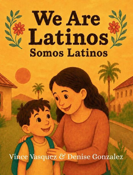 „We Are Latinos, Somos Latinos“ oben. Darunter eine Frau mit einem Jungen, sie lächeln sich an, der Junge trägt einen Rucksack.