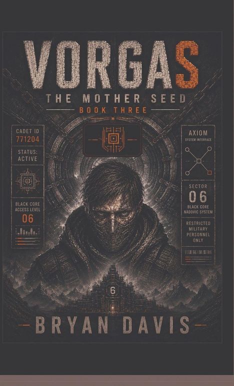 "VORGAS: THE MOTHER SEED, BOOK THREE" oben, "BRYAN DAVIS" unten. Illustration eines maskierten Mannes vor futuristischer Kulisse.