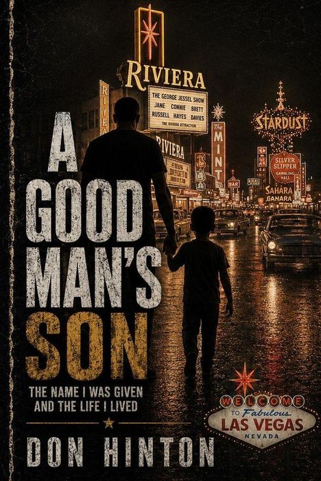 Titel: A Good Man’s Son. Darunter: The name I was given and the life I lived. Kulisse: Vater und Sohn in Las Vegas.
