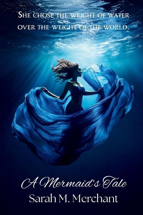 Text: "She chose the weight of water over the weight of the world." Eine Meerjungfrau inmitten blauer Wellen.