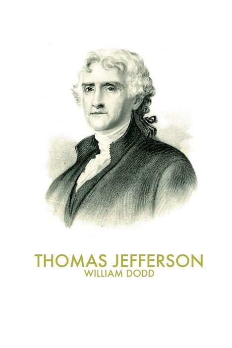 Text: THOMAS JEFFERSON, WILLIAM DODD. Illustration eines Mannes mit lockigem Haar im Anzug.