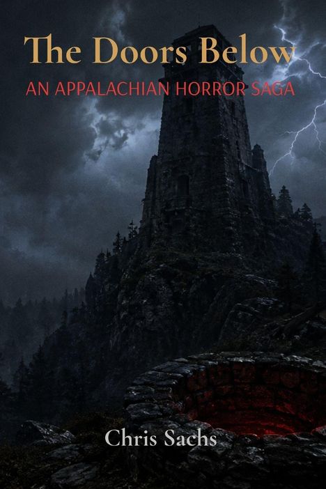 Text: "The Doors Below", "An Appalachian Horror Saga", "Observation Station A 1961", "Chris Sachs".  
Illustration: Dunkler Turm, stürmische Wolken und Wald.