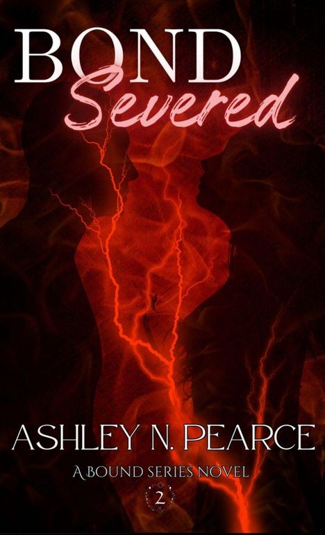 Titel: "Bond Severed", Ashley N. Pearce. Silhouetten von zwei Gesichtern, getrennt durch rote Blitze.