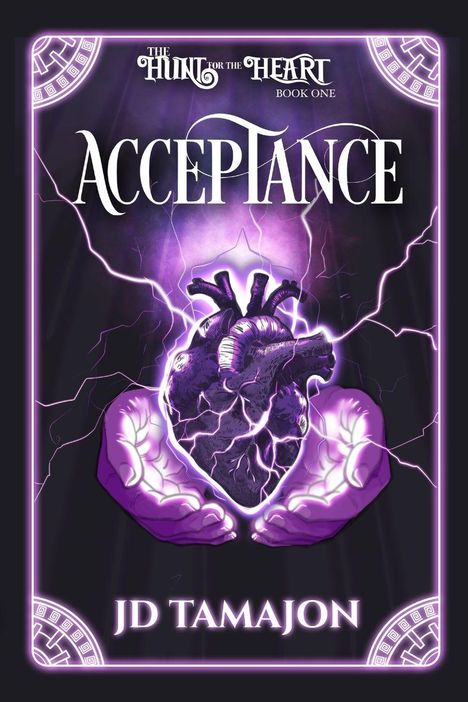 Text: "The Hunt for the Heart: Book One. Acceptance. JD Tamajon." Illustration: Hände halten ein pulsierendes Herz mit Blitzen.