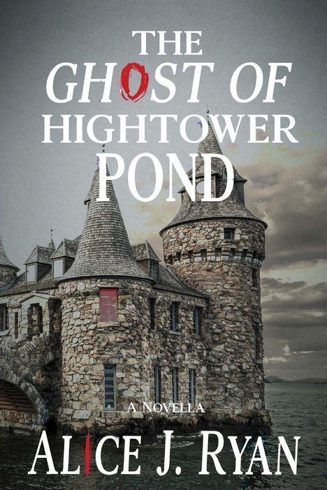 Text: "The Ghost of Hightower Pond" von Alice J. Ryan. Steinburg mit Türmen am Wasser. Düstere, wolkige Atmosphäre.