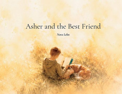 "Asher and the Best Friend. Nora Lehn." Illustration: Junge liest im Gras, Hund liegt neben ihm.