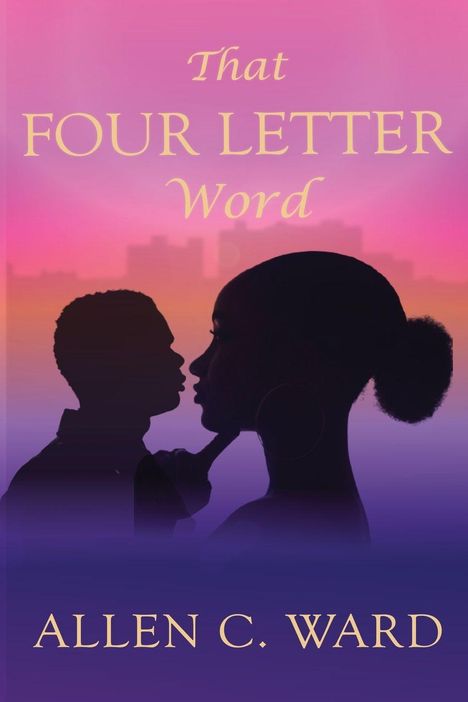 "That FOUR LETTER Word", "ALLEN C. WARD" in gelber Schrift auf lila-pinkem Hintergrund, Silhouetten eines Paares.