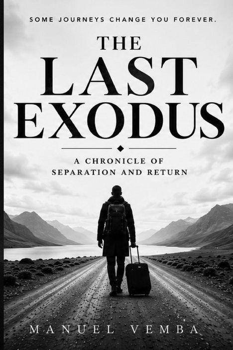 „Some journeys change you forever. The Last Exodus. A Chronicle of Separation and Return.“ Eine Person mit Koffer auf einer Straße in einer Berglandschaft.