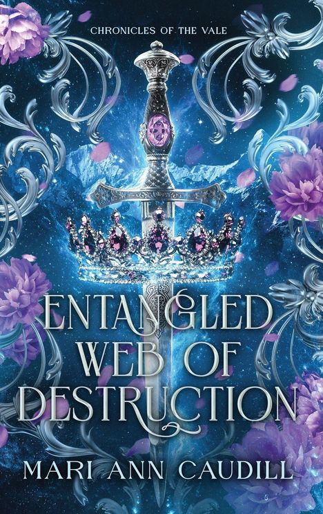 „ENTANGLED WEB OF DESTRUCTION“ von Mari Ann Caudill, Schwert durch eine Krone. Silberne Ranken, violette Blüten.