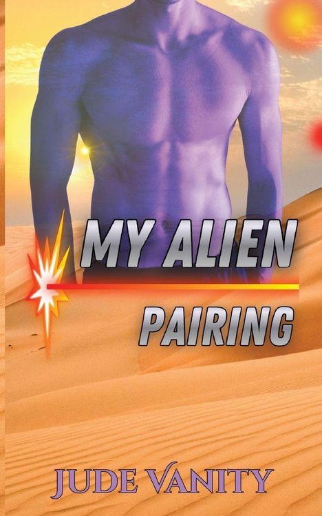 "MY ALIEN PAIRING", Jude Vanity. Ein lila nackter Oberkörper im Wüstensand, gelber Himmel mit Sonnenstrahlen.