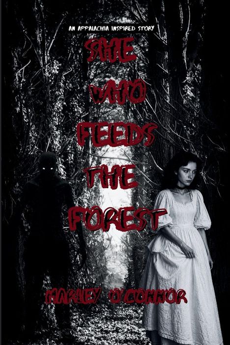 Text: "She Who Feeds the Forest" von Marley O'Connor. Eine Frau in einem weißen Kleid steht in einem düsteren Waldpfad.
