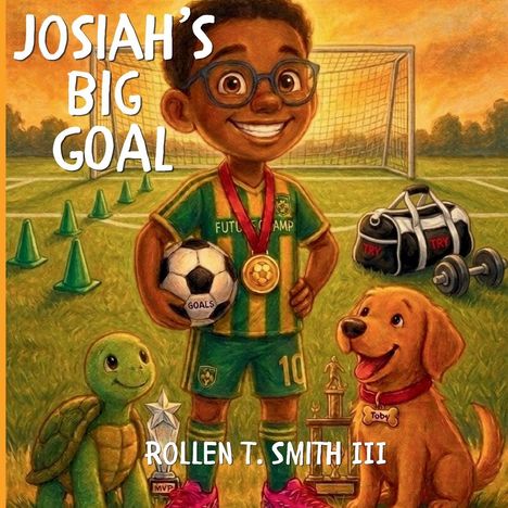 "JOSIAH'S BIG GOAL" und "ROLLEN T. SMITH III" sind groß geschrieben. Fröhlicher Junge in Fußballkleidung mit Ball und Medaille.