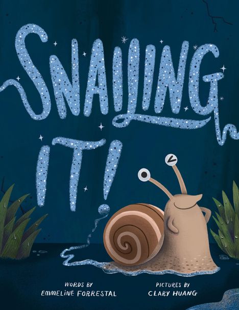 "Snailing It!" steht in großen Buchstaben. Darunter eine Schnecke mit lustiger Haltung und Pflanzen im Hintergrund.