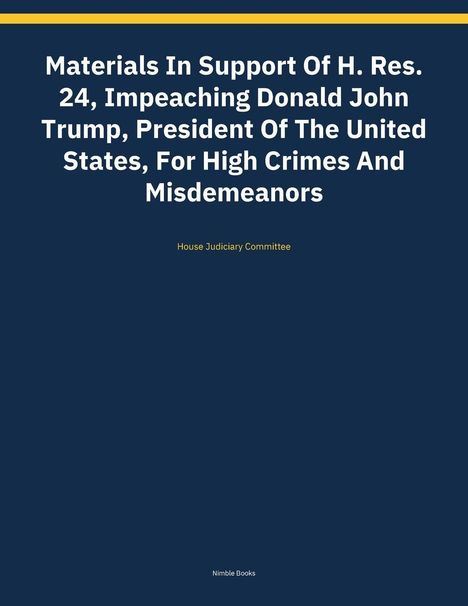 Text: "Materials In Support Of H. Res. 24, Impeaching Donald John Trump...House Judiciary Committee." Dunkelblauer Hintergrund.