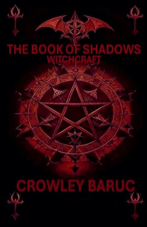 Crowley Baruc: The Book of Shadows Witchcraft, Buch