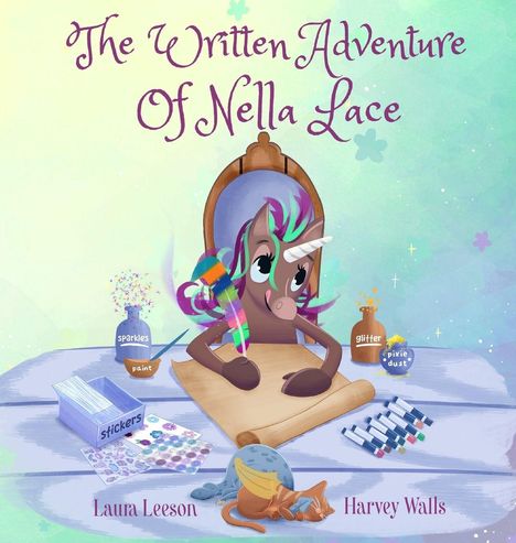 Text: "The Written Adventure Of Nella Lace." Eine bunte Illustration mit einem Einhorn, Bastelmaterialien und Haustieren.