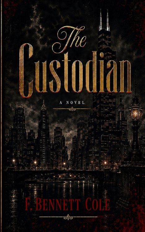 "The Custodian" A Novel von F. Bennett Cole; dunkle Stadtansicht bei Nacht mit hohen, beleuchteten Gebäuden.