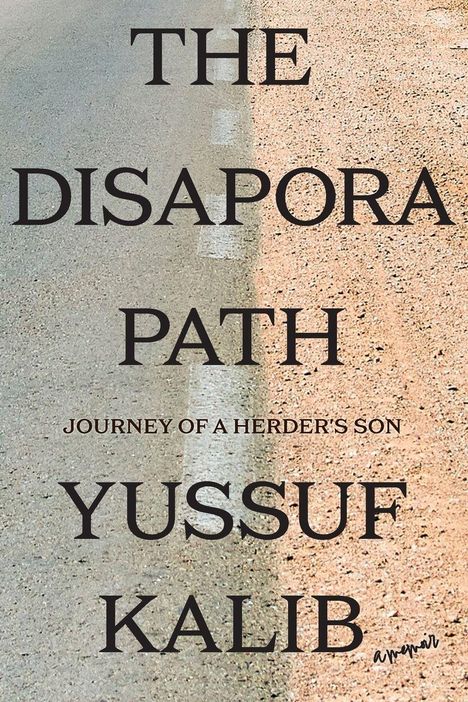 "The Diaspora Path: Journey of a Herder's Son" von Yussuf Kalib. Ein geteilter Weg symbolisiert Veränderung.