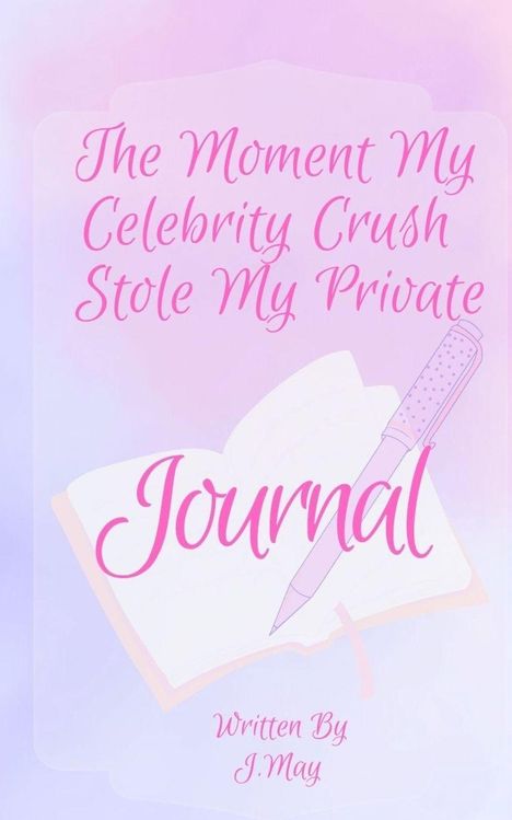 "The Moment My Celebrity Crush Stole My Private Journal" in Pink auf Pastellhintergrund, illustriert mit Tagebuch und Stift.