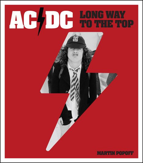 Text: "AC/DC LONG WAY TO THE TOP MARTIN POPOFF". 
Roter Hintergrund mit Blitzsymbol. Person in Schuluniform im Blitz.