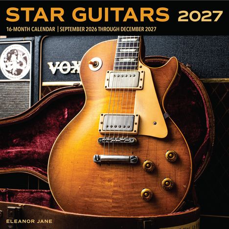 "Star Guitars 2027", Kalender von Eleanor Jane, zeigt eine elektrische Gitarre in einem offenen Koffer vor Verstärkern.